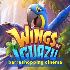 barrashopping cinema